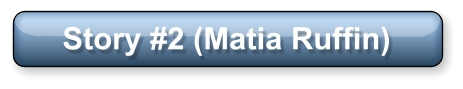 Story #2 (Matia Ruffin)