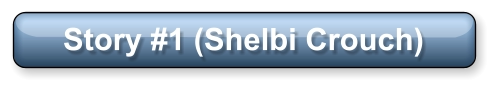 Story #1 (Shelbi Crouch)